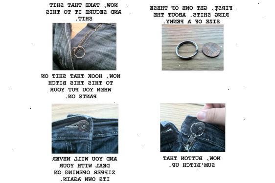 Hvordan man kan stoppe en lynlås fra udpakke selv. Undersøg lynlås og bukser inden afgøre, om du kan bruge "ring"-metoden.
